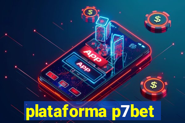 plataforma p7bet